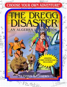 Book cover image, The Dregg Disaster: An Algebra I Gamebook