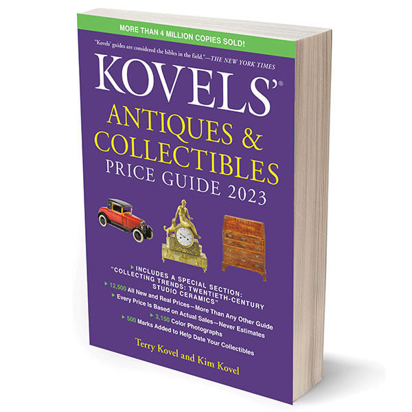 Kovels’ Antiques & Collectibles Price Guide 2023—The AllNew 55th