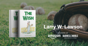 Redefine Dream, Determination, and Hope with Larry Lawson's The Wish