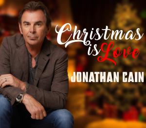 Jonathan Cain-Christmas Is Love cover art.