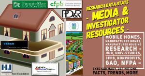 Largest Known 3rd Party Research Collection online: https://www.manufacturedhomelivingnews.com/research-data-stats-media-investigator-resources-mobile-homes-manufactured-homes-manufactured-housing-research-hud-univ-studies-cfpb-nonprofits-gao-nfpa-exec-summary-definiti/