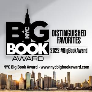 NYC Big Book Award Distinguished Favorite 2022