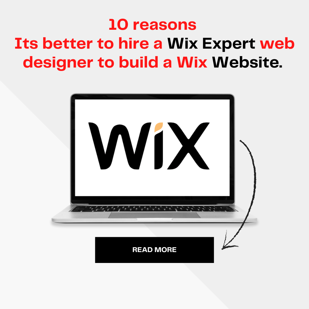 10 Reasons To Hire A Wix Expert Web Designer To Build A Wix Website 