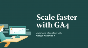 Scale faster with GA4 on Shopify