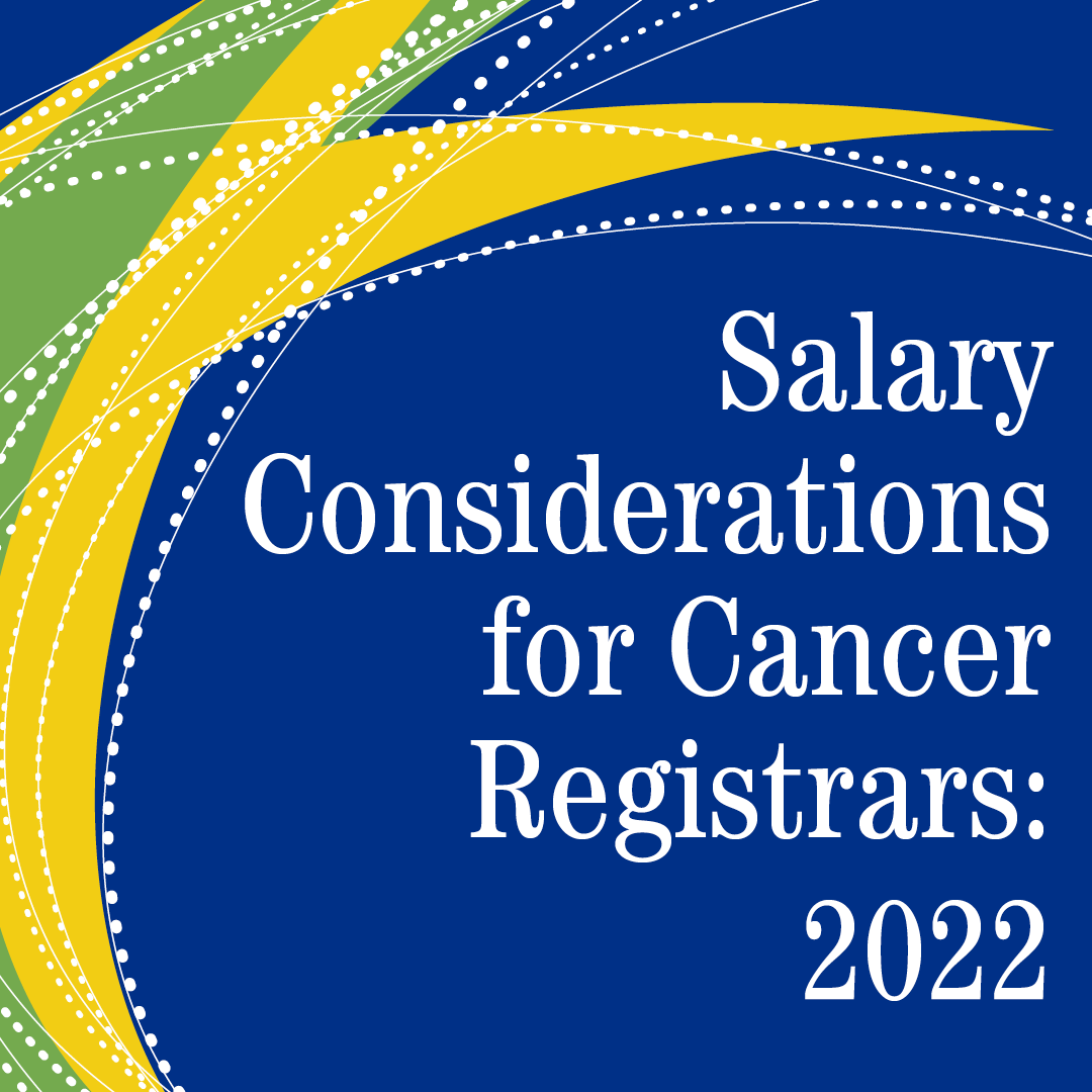 NCRA Releases Salary Considerations for Cancer Registrars: 2022 ...