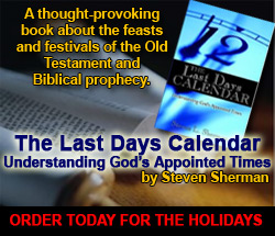 THE LAST DAYS CALENDAR: Understanding God's Appointed Times