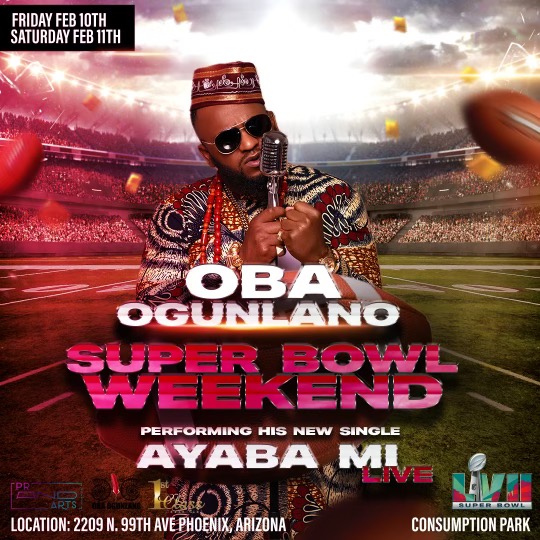 Oba Ogunlano Debuts New Single 'Ayaba Mi' At Super Bowl In Consumption Park