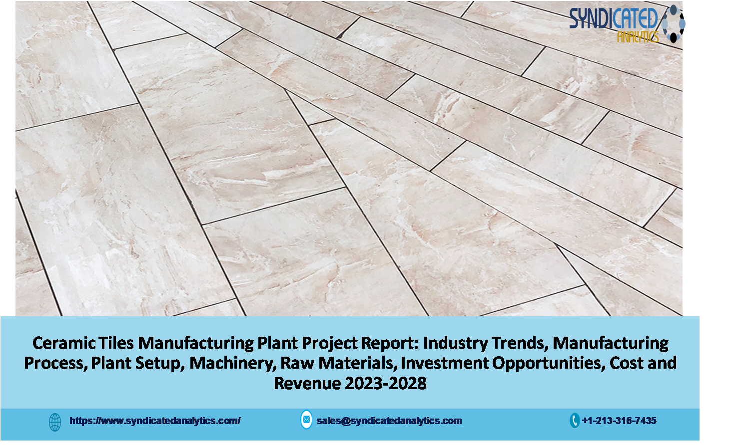 Ceramic Tiles Manufacturing Plant Cost 20232028 Project Report
