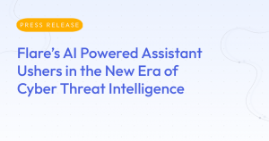 Flareâ€™s AI Powered Assistant Ushers in the New Era of Cyber Threat ...