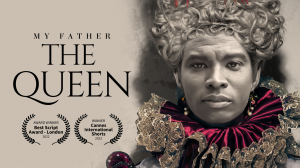 My Father The Queen image with two film festival laurels for best script