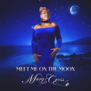Mary Cross Official Music Video Meet Me On The Moon premieres March 31st Cover recorded and made famous by Phyllis Hyman 32 years ago.