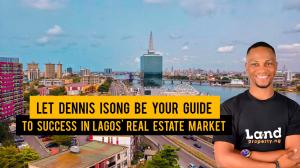 DENNIS ISONG - AWARD WINNING REALTOR IN LAGOS
