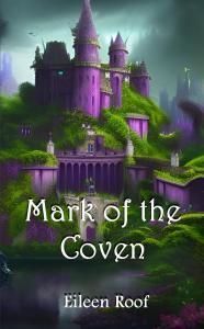 Mark of the Coven by Eileen Roof