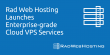 Rad Web Hosting Cloud VPS Offers Affordable Alternative to Major Cloud Service Providers