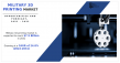 Military 3D Printing Market Outlook, Size, Growth Opportunities and Industry Analysis by 2031