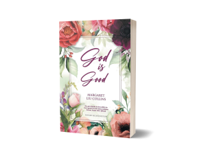 God is Good: Revised Second Edition