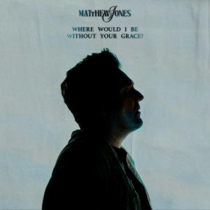 Matthew Jones Grace