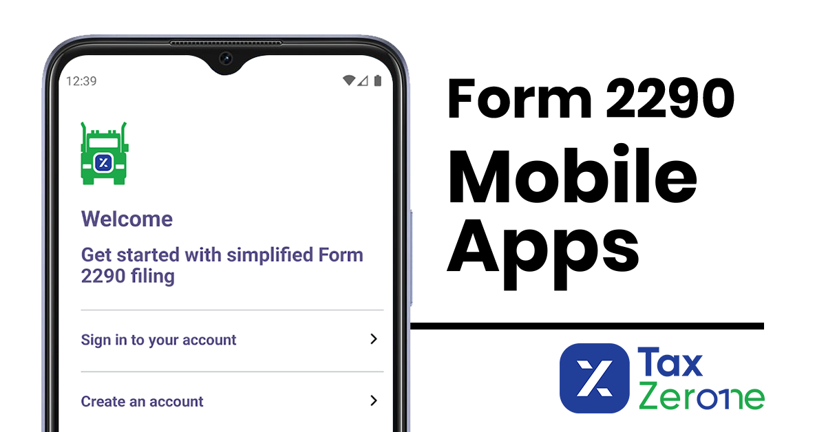 TaxZerone Introduces Mobile App for E-Filing Form 2290 as Truckers Gear Up  for Tax Season