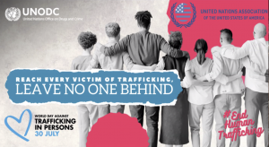 Poster for Join UNA-USA & UNODC's crucial World Day Against Trafficking event on July 30, 2023. Engage with expert panelists & survivors, watch the award-winning documentary 'California's Forgotten Children,' contribute to solutions & stand united against