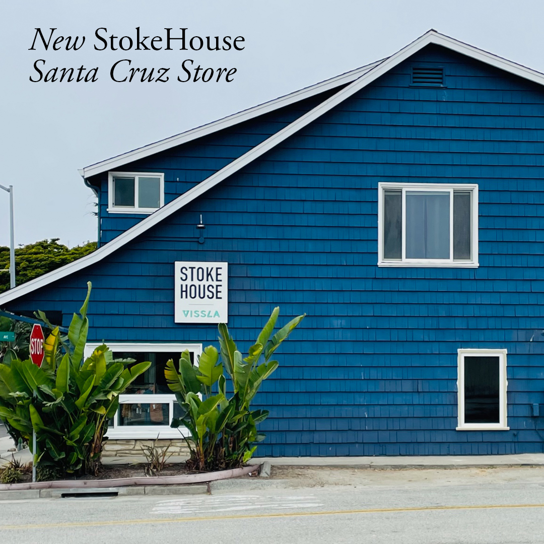 StokeHouse by Vissla Now Open in Santa Cruz A Paradise for Surf