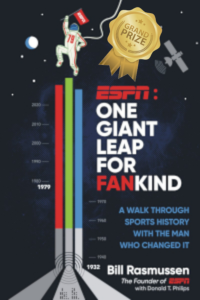 ESPN Founder Bill Rasmussen's New Book - ESPN: One Giant Leap for Fankind -  is Sports History by the Man who Changed It