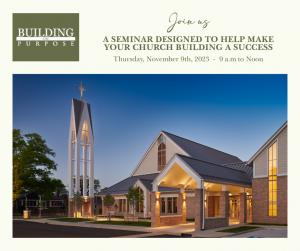 Church design, fundraising and construction experts hosting informational seminar