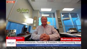 Wayne Goshkarian, Founder & President of Dylan Consulting, LLC, A DotCom Magazine Exclusive Interview
