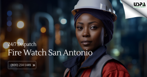 Fire Watch Service San Antonio