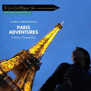 Paris Treasure Hunt Adventures with Kristen Thomasino - The Social Good Magazine Show