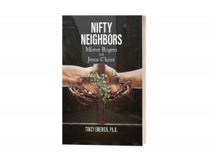 Nifty Neighbors: Mister Rogers and Jesus Christ