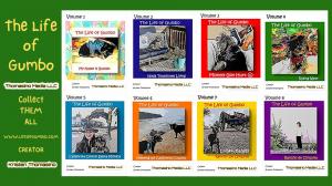 8 Book Children's Series, The Life of Gumbo Series by Global Humanitarian Kristen Thomasino