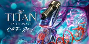 2024 TITAN Health Awards Call for Entries