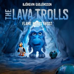 The Lava Trolls - Flame Meets Frost