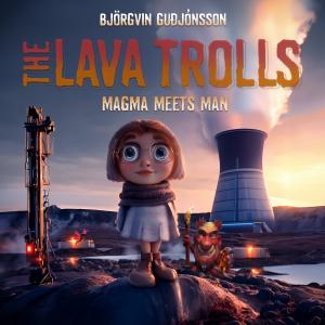 The Lava Trolls - Magma Meets Man, audiobook