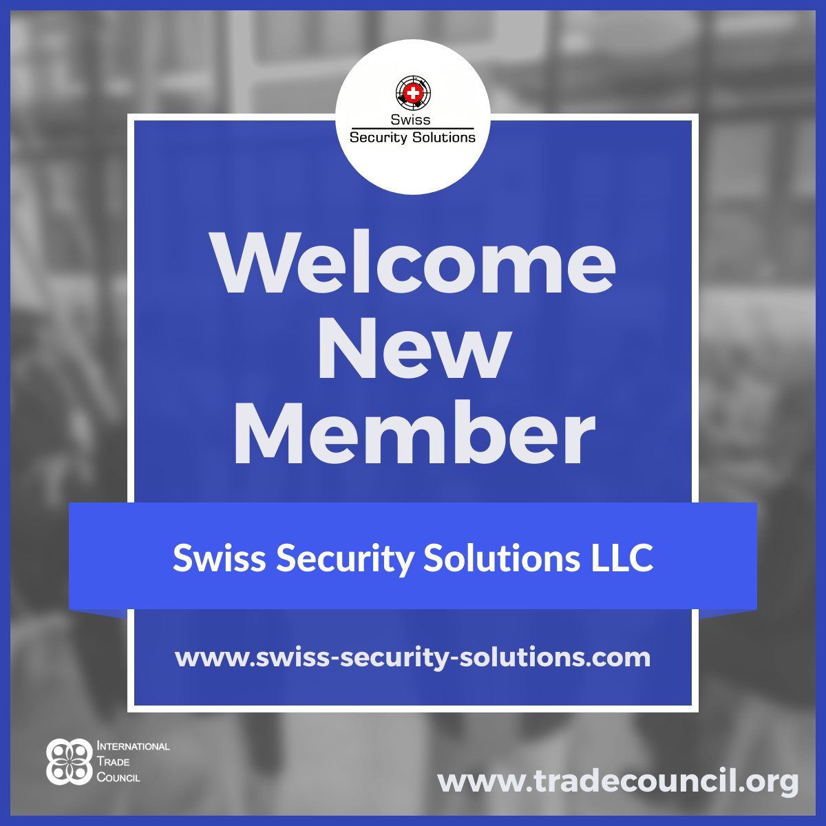 Swiss Security Solutions LLC Joins the Prestigious International Trade