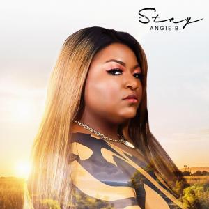 ANGIE B RETURNS WITH NEW MESSAGE-HEAVY R&B/SOUL SINGLE “STAY” - AFV NEWS