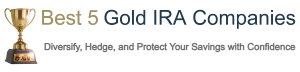 Best 5 Gold IRA Companies