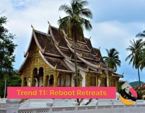 Trend 11: Reboot Retreats in Luang Prabang, Laos