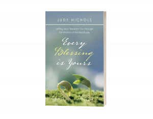 Every Blessing Is Yours: Letting Jesus Transform You Through the Wisdom of the Beatitudes