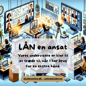 Lån en ansat til kommunens Online skole afdeling.