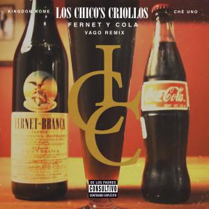 Cover art for Fernet Y Cola (Vago Remix) by Los Chicos Criollos