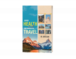 "Good Health and Meaningful Travel with Dr. Chun"