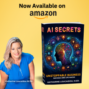 Author Katharine Loucaidou smiling, holding her book 'AI SECRETS: Unstoppable Business Success and Life Hacks' with text overlay 'Now Available on Amazon'