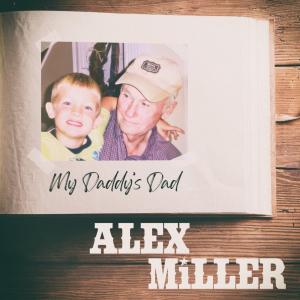 Alex Miller's MY DADDY'S DAD  EP Cover