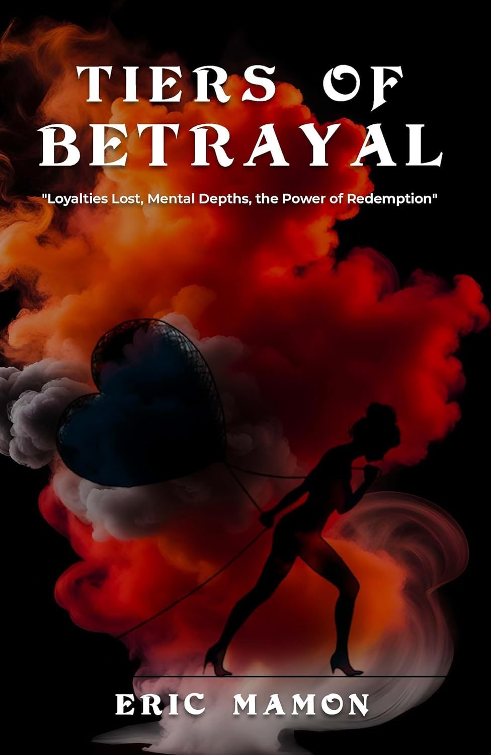 A Riveting Tale Of Betrayal And Redemption Unveiled In Eric Mamon's ...