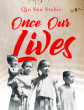 Qin Sun Stubis’ Historical Epic, 'Once Our Lives,' Shortlisted for 2025 Rubery Book Award
