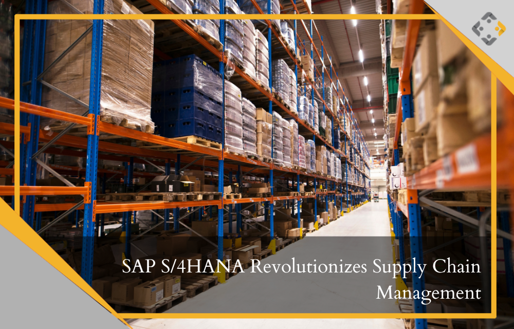 Sap S4hana Revolutionizes Supply Chain Management Transforming Businesses Into Agile 3626