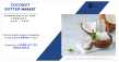 Coconut Butter Market Size, Competitive Insight, Key Drivers and Regional Dynamics by 203 | Registering a CAGR of 7.2%