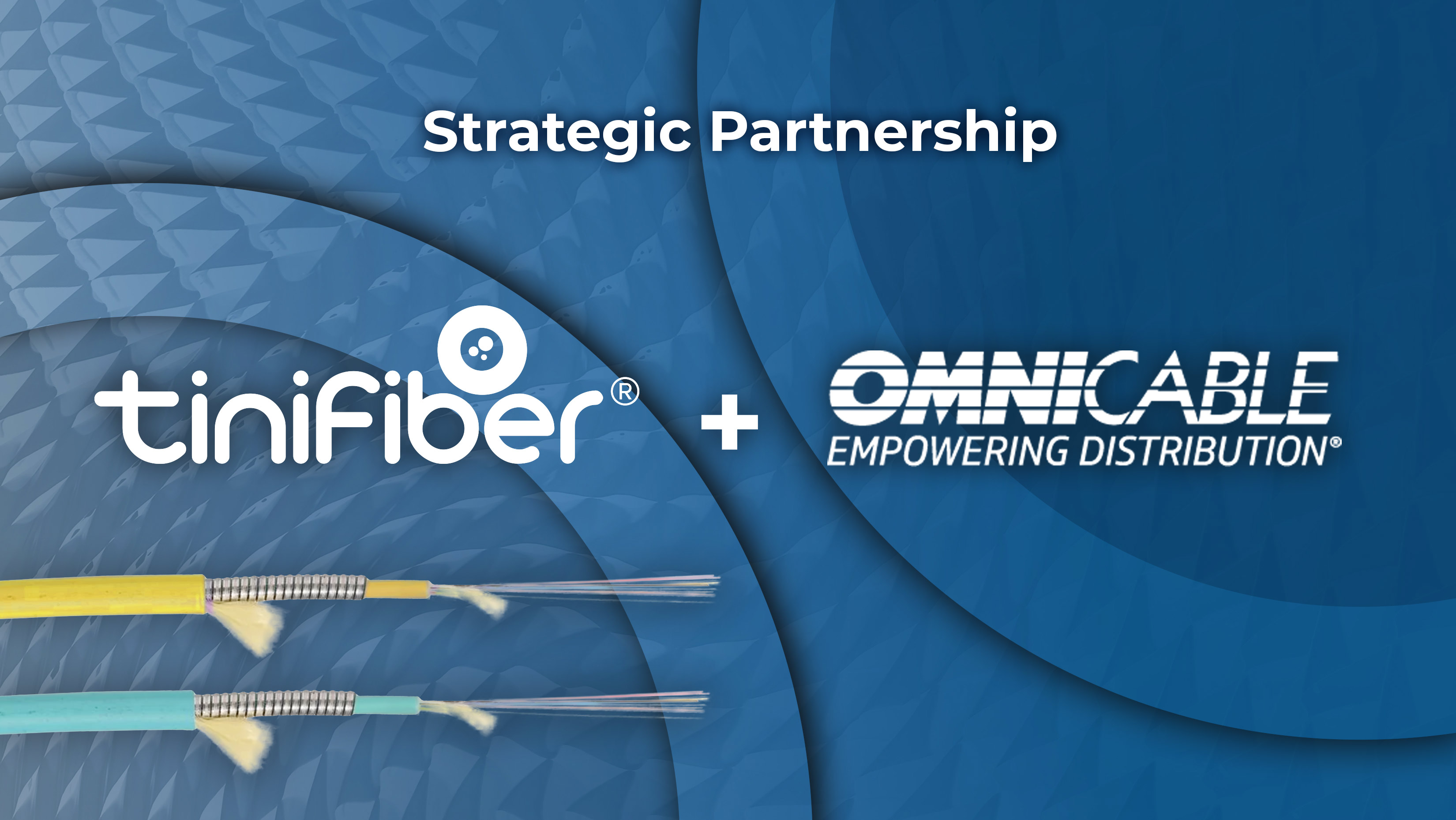 TiniFiber® and OmniCable Form a Strategic Partnership to Expand ...