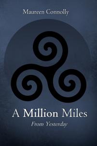 A Million Miles from Yesterday by Maureen Connelly